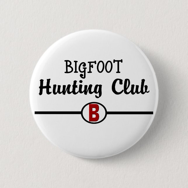 Bigfoot Hunting Club Button (Front)