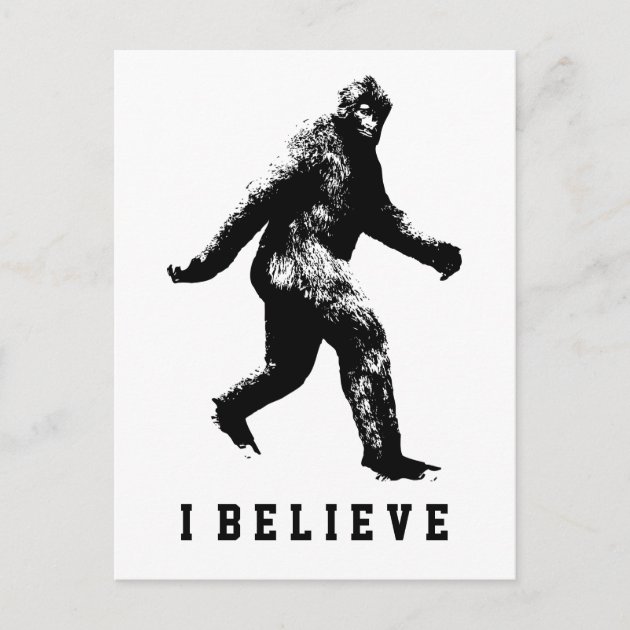 Bigfoot I Believe Customizable Text Postcard | Zazzle