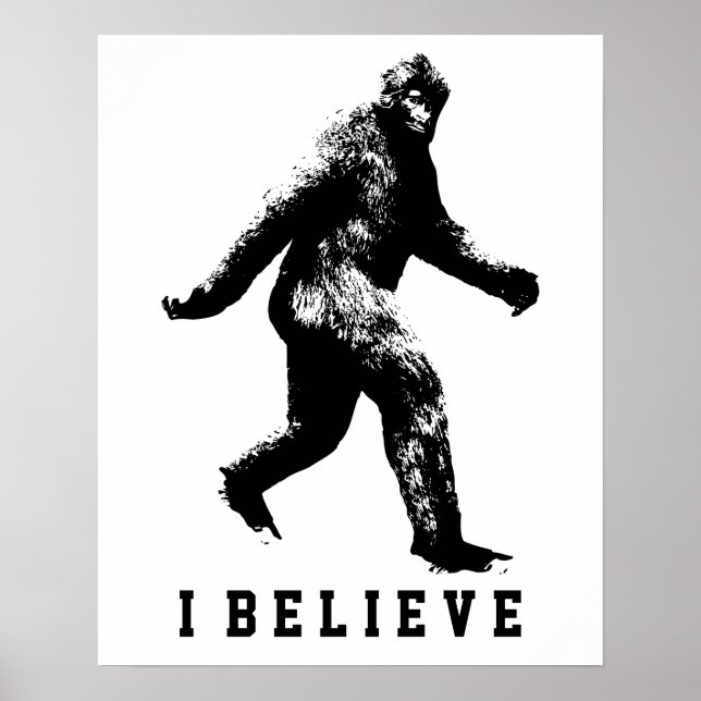 Bigfoot I Believe Customizable Text Poster (Front)