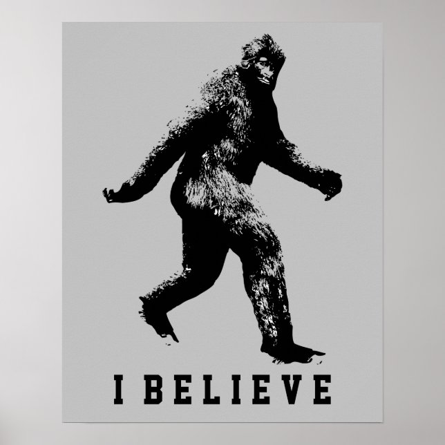 Bigfoot I Believe Customizable Text Poster (Front)