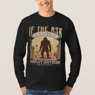 Bigfoot If The Ask You never saw me Funny Retro T-Shirt