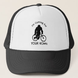 Bigfoot I&#39;m Coming For Your KOMs Trucker Hat