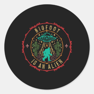 Bigfoot Is An Alien Ufo Abduction Aliens Gift Classic Round Sticker