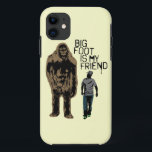 Bigfoot Is My Friend iPhone 11 Case<br><div class="desc">Busted! All of the world will now know about your real relations with Bigfoot... </div>