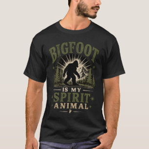 Bigfoot is my Spirit Animal T-Shirt