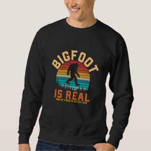 Bigfoot is Real   Bigfoot Retro Design Sweatshirt