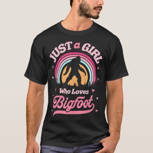Bigfoot Just A Girl Who Loves Sasquatch Funny Retr T_Shirt