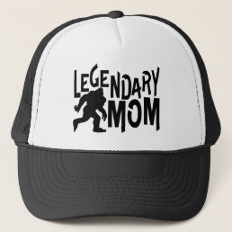 Bigfoot Legendary Mom Trucker Hat