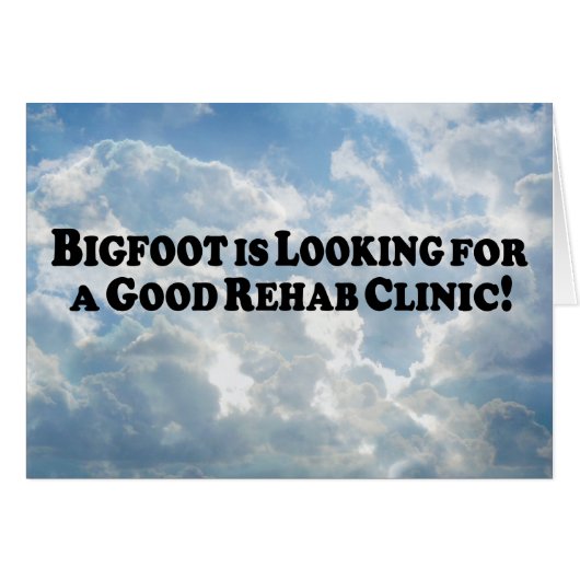 Bigfoot Looking for Good Rehab Clinic - Basic Cards (Front Horizontal)