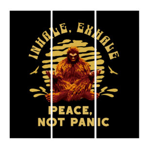 Bigfoot Meditation Peace Not Panic Design Triptych