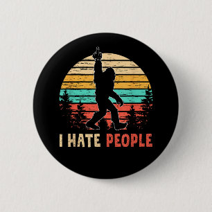 Bigfoot Middle Finger I Hate People Button