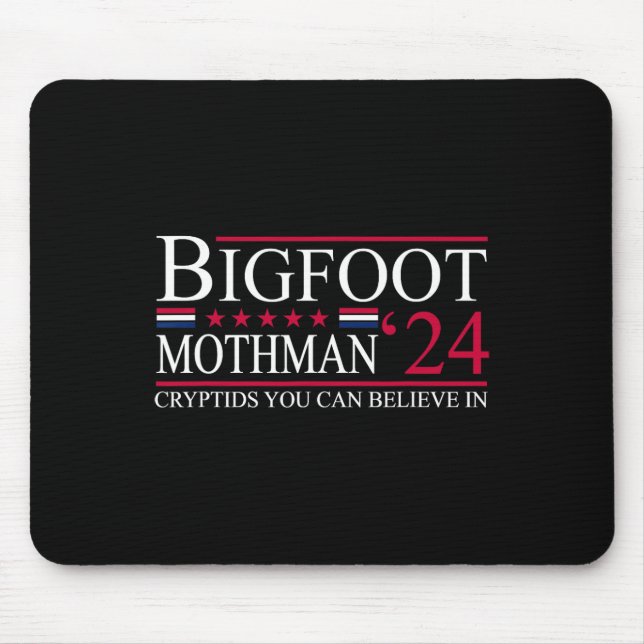 Bigfoot Mothman 2024 President Election Funny Vote Mouse Pad (Front)
