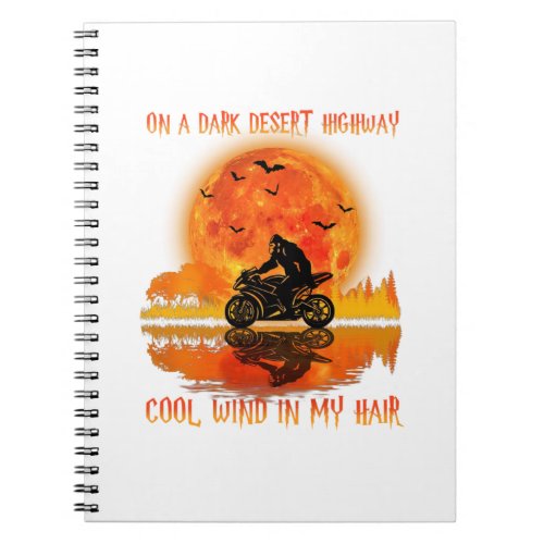 Bigfoot Riding Motorcycle On A Dark Desert Highway Notebook