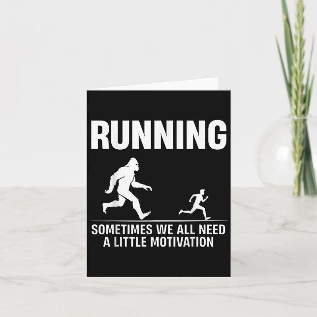 Bigfoot Running Sometimes We All Need A Little Mot Card (Front)