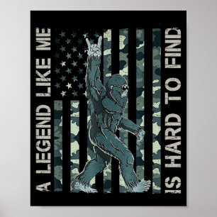 Bigfoot Sasquatch A Legend Like Me Is Hard To Find Poster