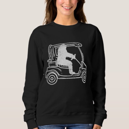 Bigfoot Sasquatch Driving Golf Cart Funny Golfing  Sweatshirt