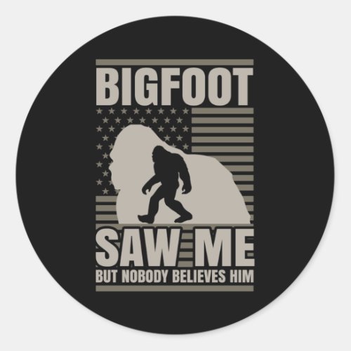 Bigfoot Saw Me American Flag Classic Round Sticker