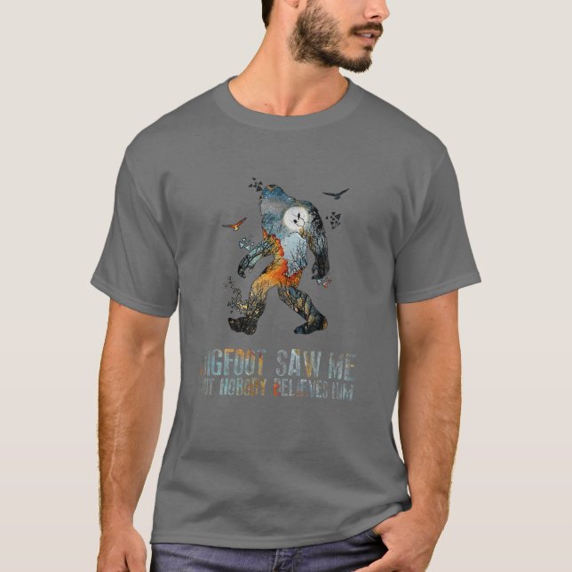 Bigfoot Saw Me But Nobody Believes Him Bigfoot Cam T-Shirt (Front)