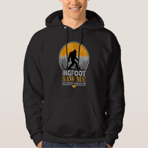 Bigfoot Saw Me But Nobody Believes Him Men Women 1 Hoodie