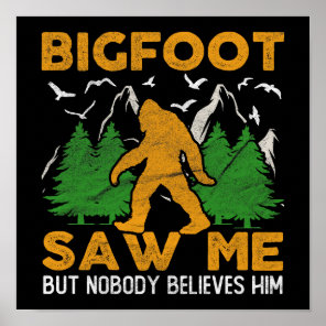Bigfoot Saw Me Forest  Sasquatch Yeti Poster
