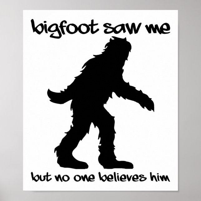 Bigfoot Saw Me Funny Poster (Front)