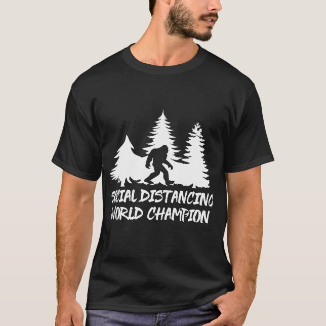 Bigfoot Social world distancing champion T-Shirt (Front)