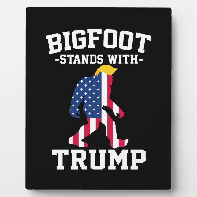 Bigfoot Stands With Trump 2024 Elections Plaque (Front)