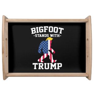 Bigfoot Stands With Trump 2024 Elections Serving Tray