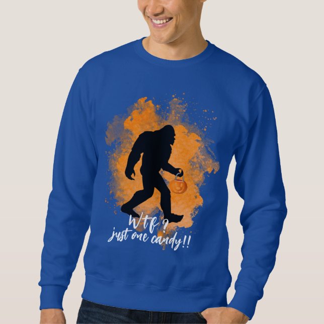 BigFoot Trick Or Treat Candy - Big Foot Halloween  Sweatshirt (Front)