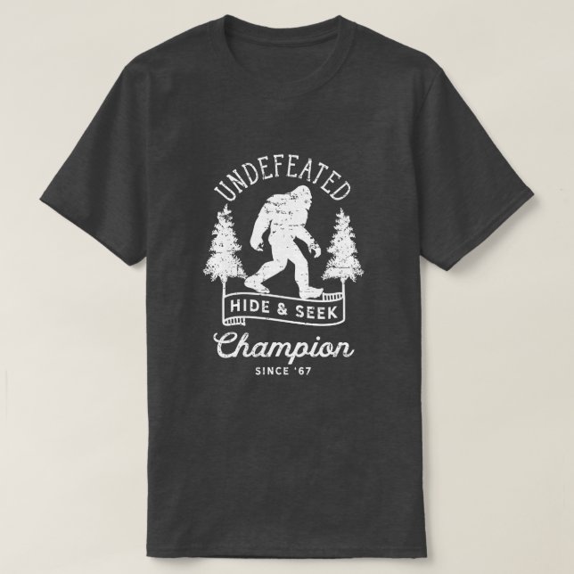 Bigfoot Undefeated Hide and Seek Champion Distress T-Shirt (Design Front)