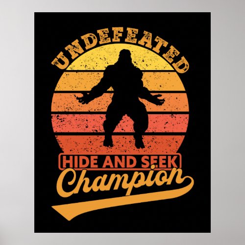Bigfoot Undefeated Hide And Seek Champion Poster
