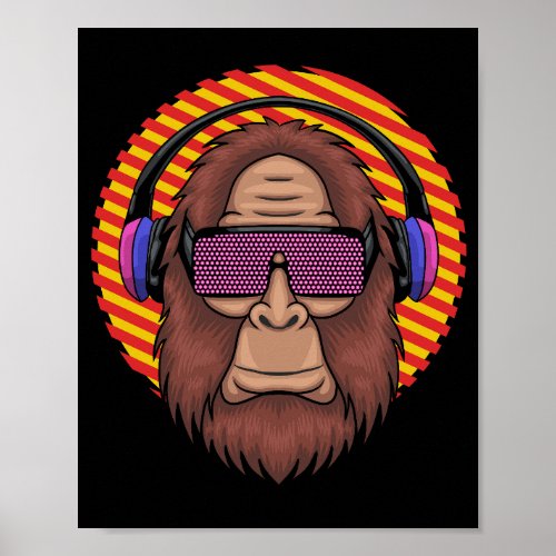 bigfoot wearing a techno eyeglasses and headphone poster