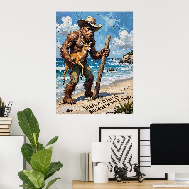 Bigfoot's Beach Haul: A Deer and a Stick Poster (Home Office)