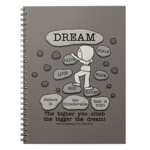 Bigger Dream Notebook
