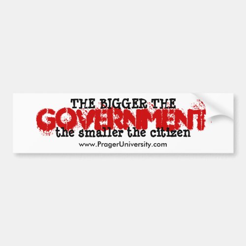 Bigger Government Smaller Citizen Bumper Sticker