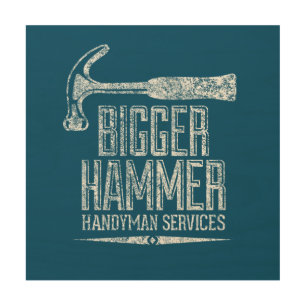 Bigger Hammer Handyman Services Clear Gfx Wood Wall Art