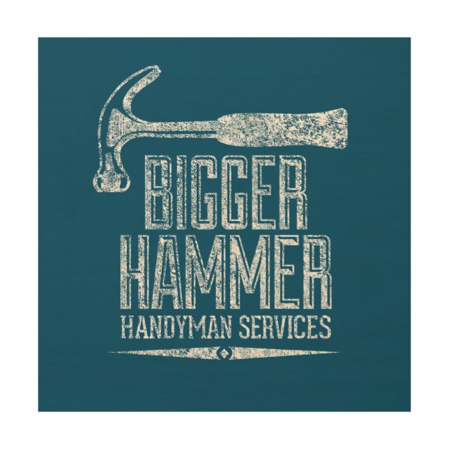 Bigger Hammer Handyman Services Clear Gfx Wood Wall Art (Front)