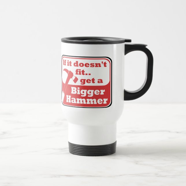 Bigger Hammer Travel Mug (Right)