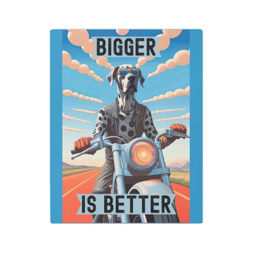 Bigger is Better A Great Dane Riding a Motorcycle Metal Print