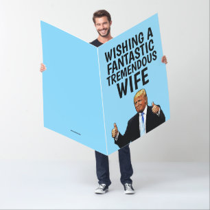 BIGGEST BIRTHDAY WIFE DONALD TRUMP GREETING CARD