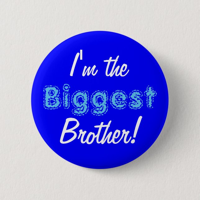 Biggest brother button/pin pinback button (Front)