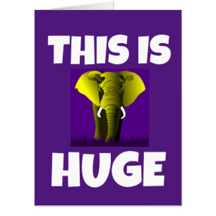 BIGGEST ELEPHANY BIRTHDAY ANY OCCASION GREETING CARD