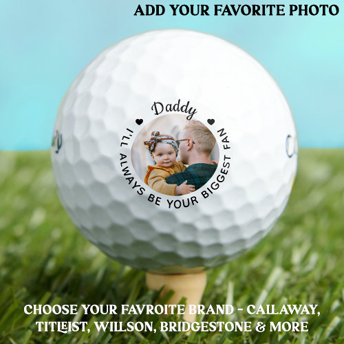Biggest Fan _ DADDY _ Personalized Photo Callaway Golf Balls