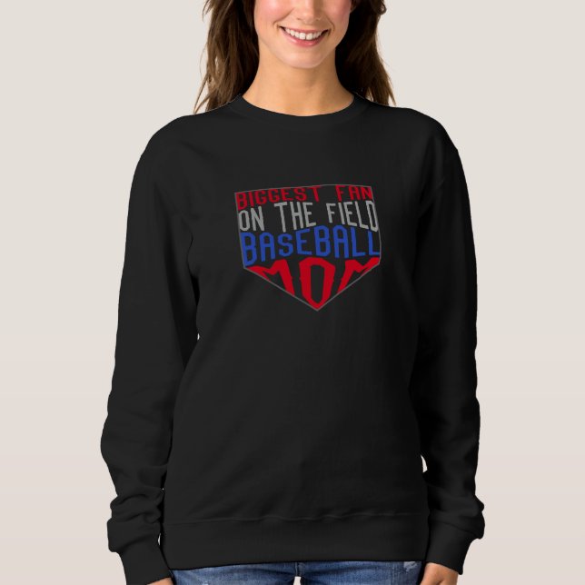 Biggest Fan On The Field Baseball Mom Clothing Swe Sweatshirt (Front)