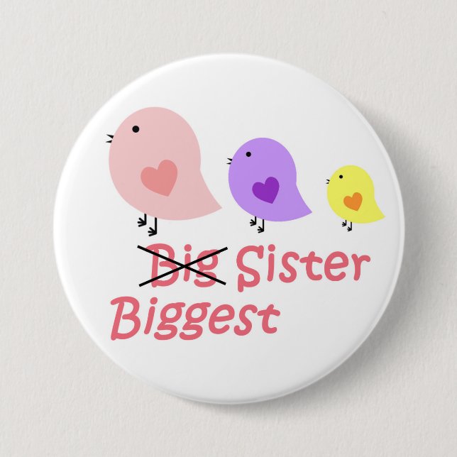 Biggest Sister Pinback Button (Front)