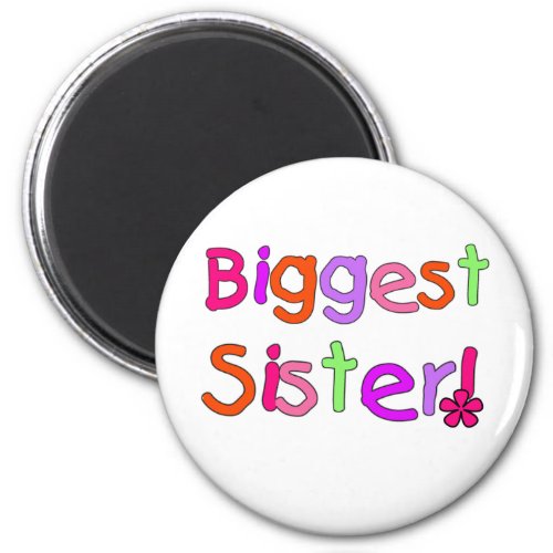 Biggest Sister T_shirts and Gifts Magnet