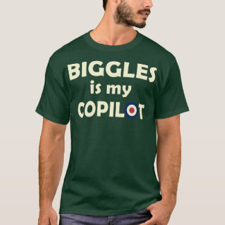 BIGGLES IS MY COPILOT T-Shirt