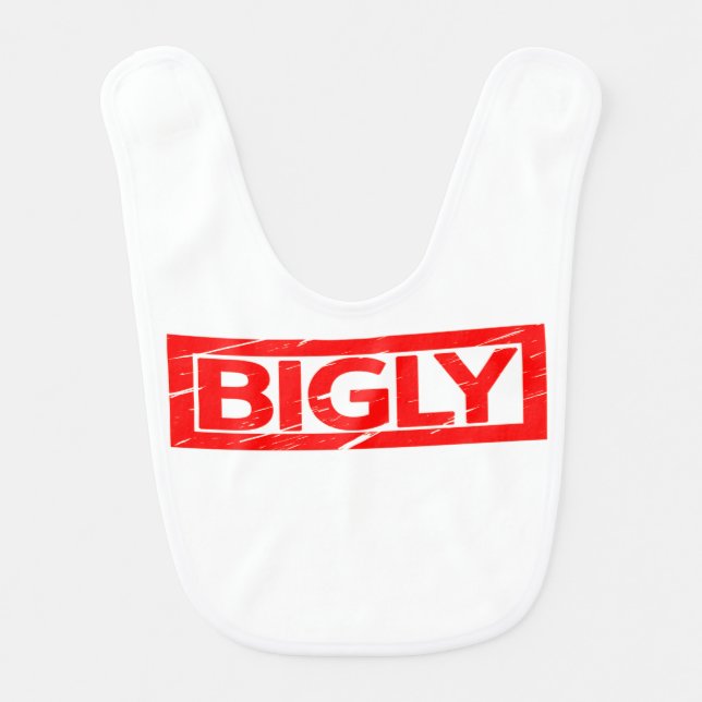 Bigly Stamp Baby Bib (Front)