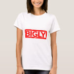 Bigly Stamp T-Shirt