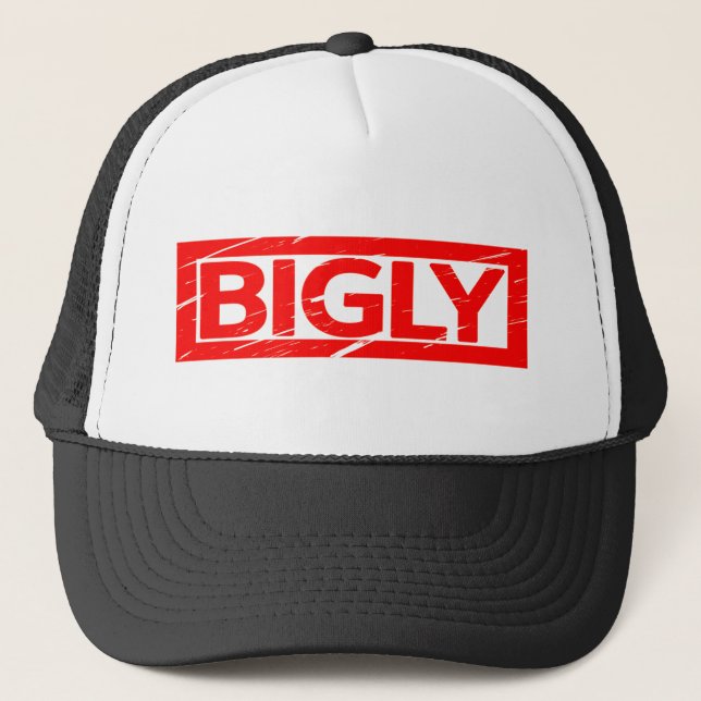 Bigly Stamp Trucker Hat (Front)